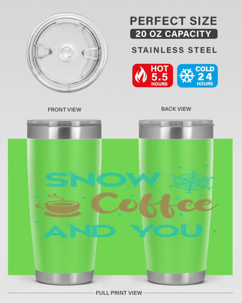 Snow Coffee and You Graphics 370#- winter- Tumbler