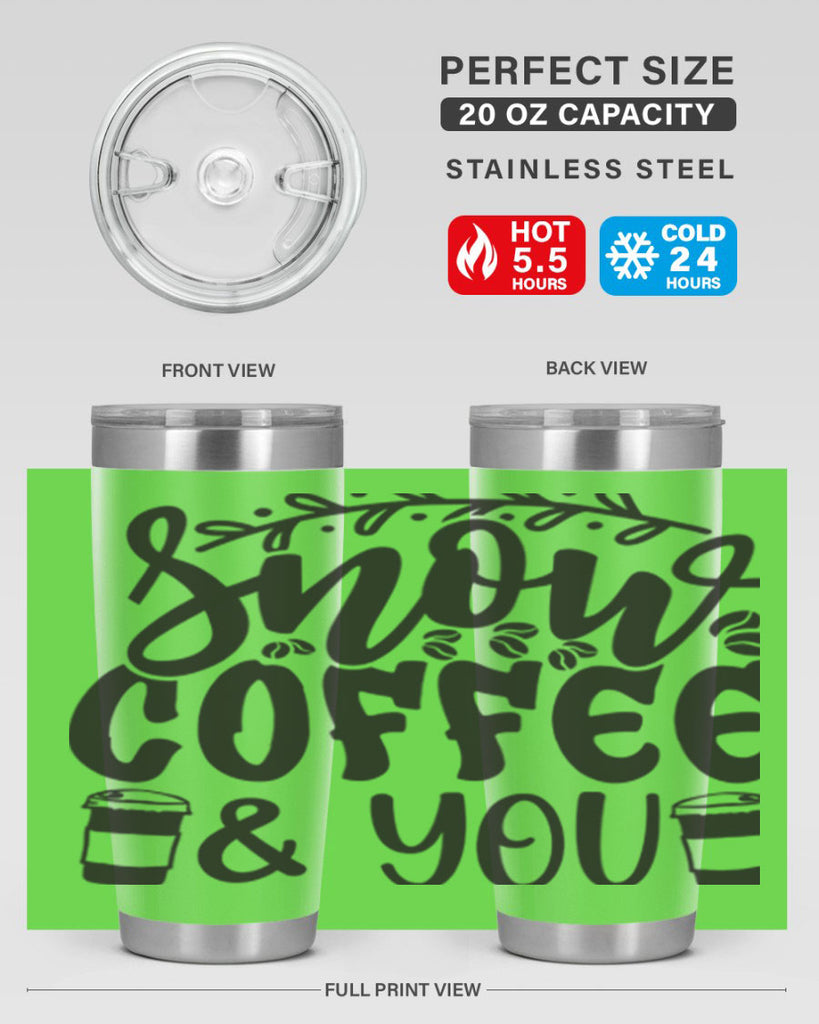 Snow coffee you 371#- winter- Tumbler