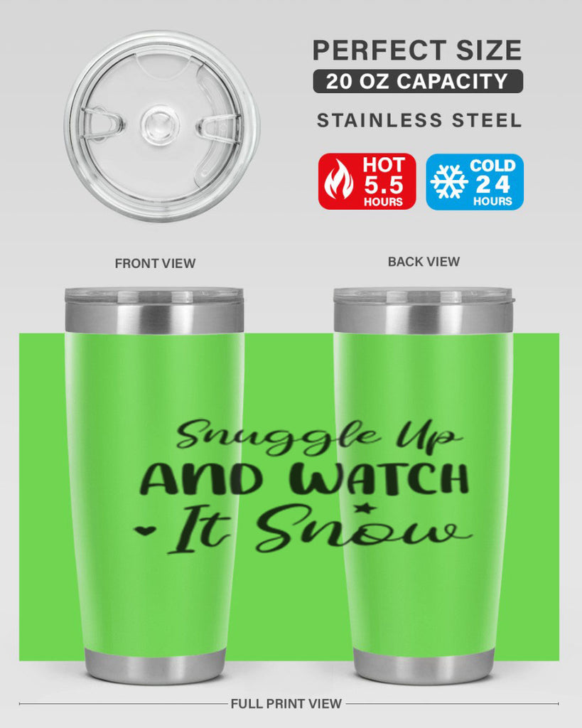 Snuggle Up And Watch It Snow 383#- winter- Tumbler