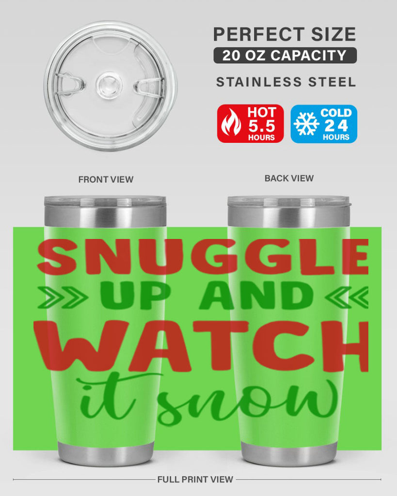 Snuggle Up and Watch It Snow 380#- winter- Tumbler