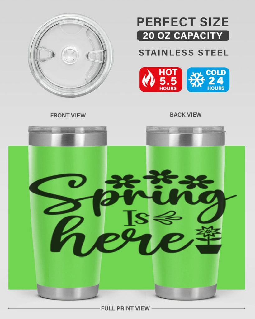Spring Is Here 446#- spring- Tumbler