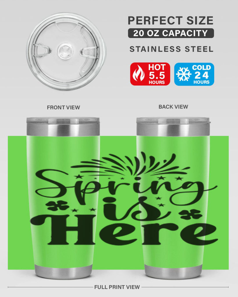 Spring Is Here 451#- spring- Tumbler