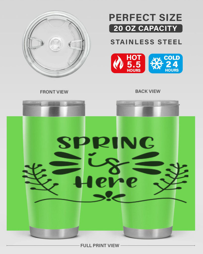 Spring is Here 445#- spring- Tumbler