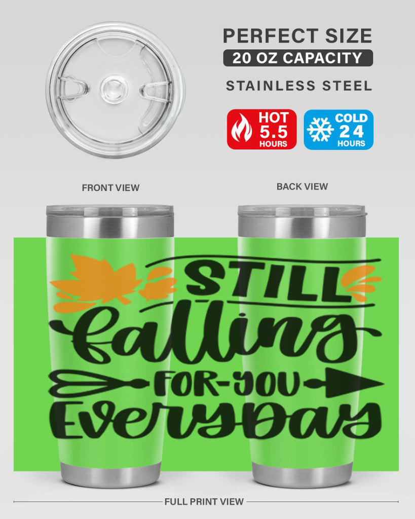 Still Falling For You Everyday 509#- fall- Tumbler
