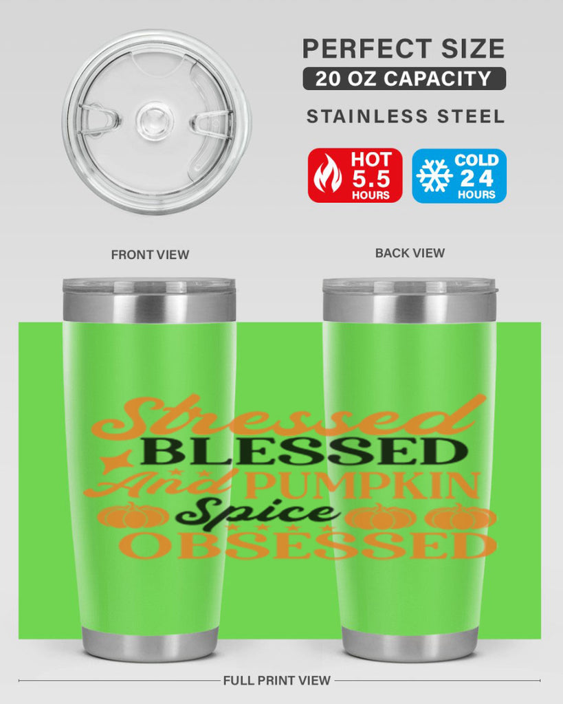 Stressed Blessed And Pumpkin Spice Obsessed 579#- fall- Tumbler