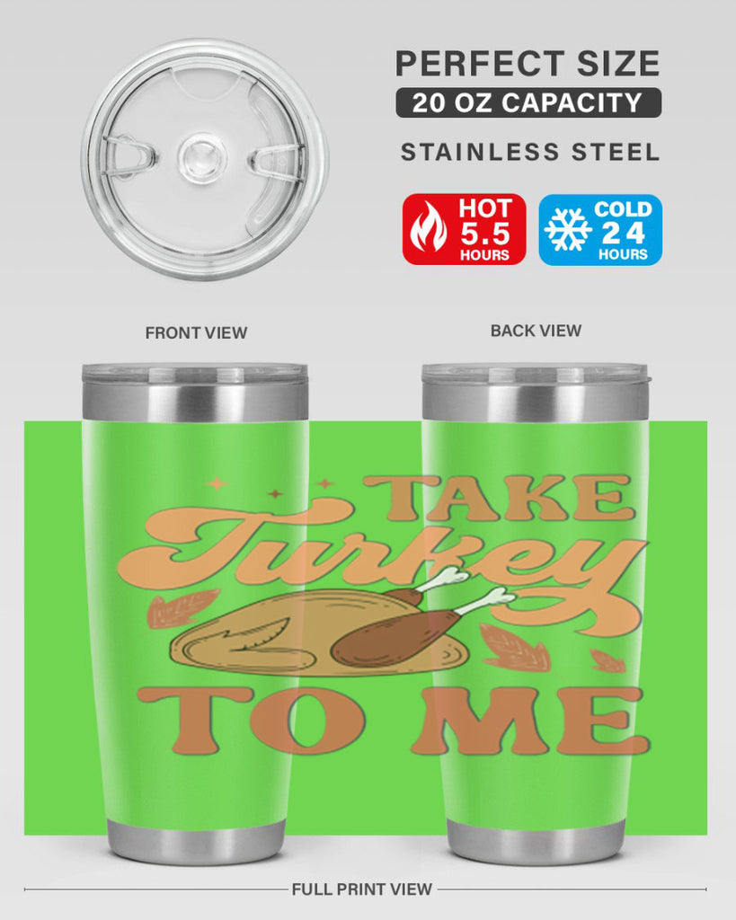 Take Turkey To Me 594#- fall- Tumbler