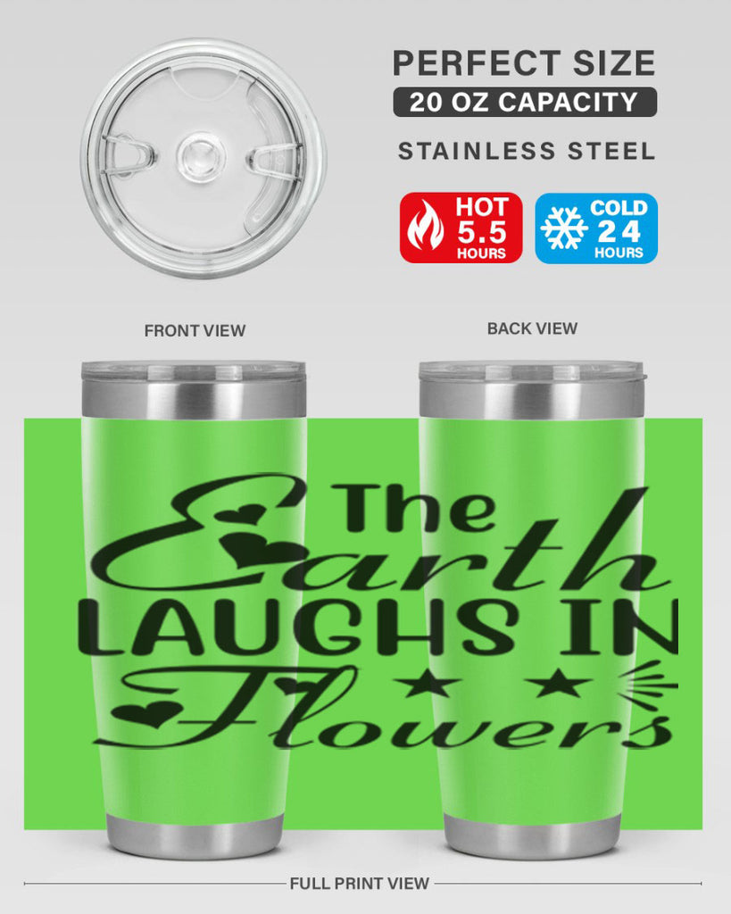 The Earth Laughs in Flowers 536#- spring- Tumbler