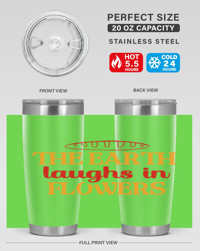 The earth laughs in flowers 540#- spring- Tumbler