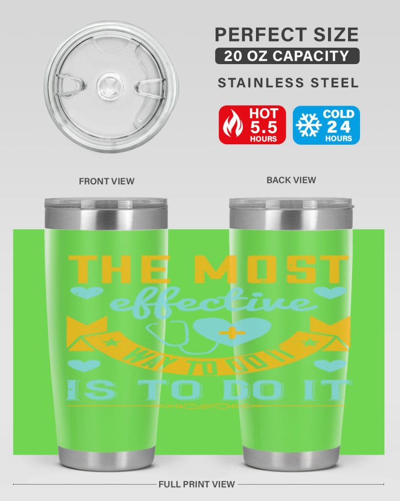 The most effective way to do it is to do it Style 258#- nurse- tumbler