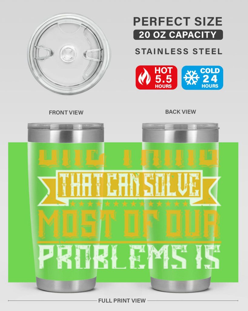 The one thing that can solve most of our problems is dancing 41#- dance- Tumbler