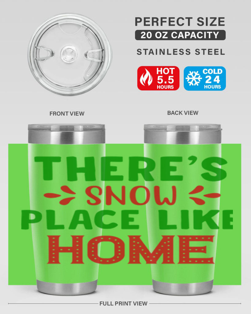Theres Snow Place Like Home 407#- winter- Tumbler