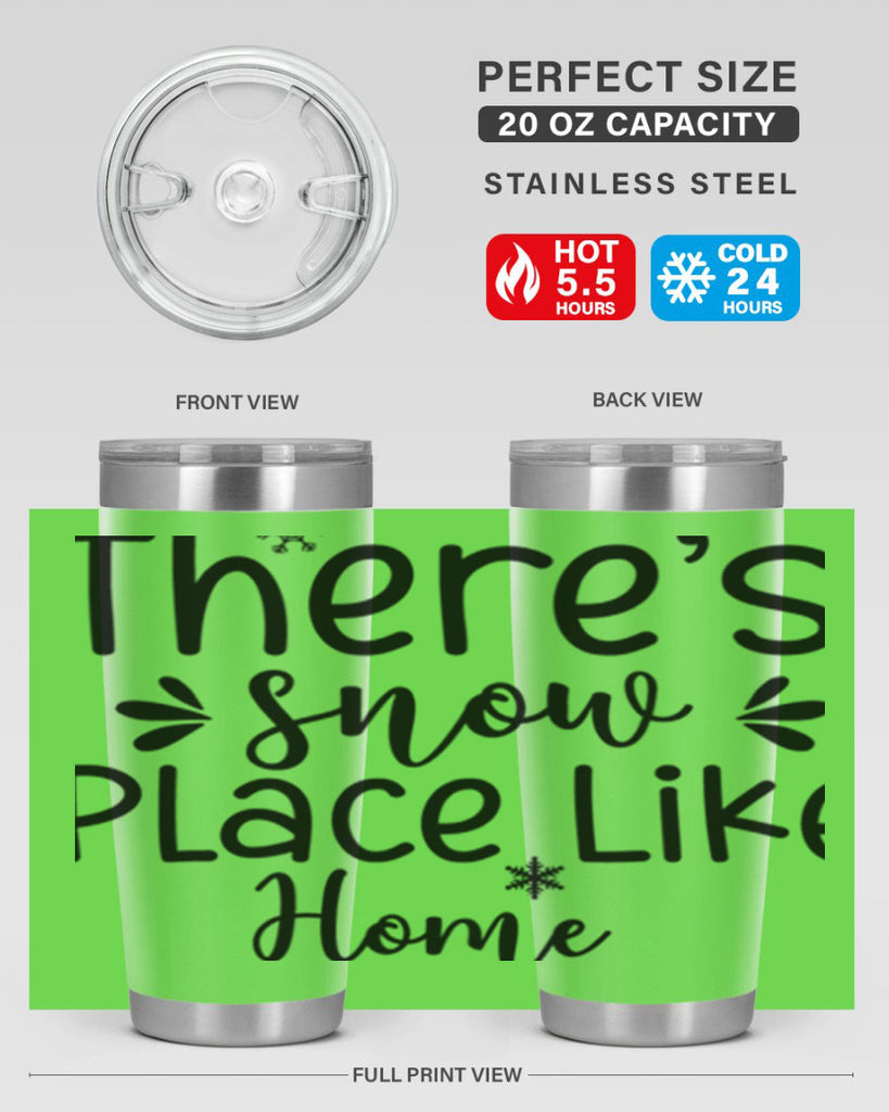 Theres Snow Place Like Home410#- winter- Tumbler