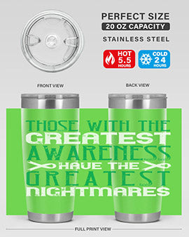 Those with the greatest awareness have the greatest nightmares Style 12#- self awareness- Tumbler