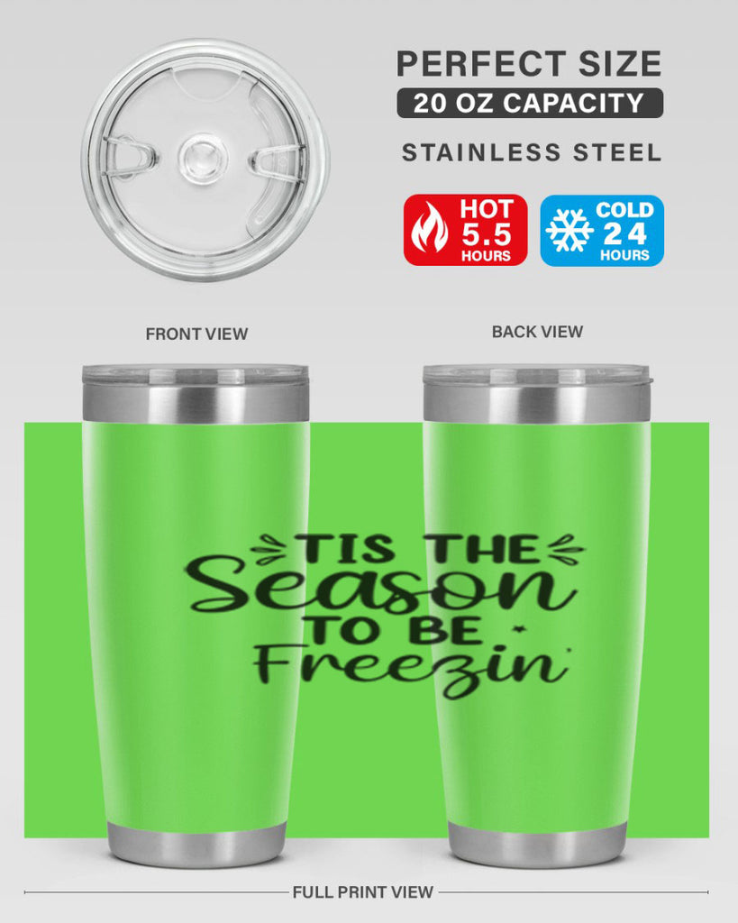Tis The Season To Be Freezin 416#- winter- Tumbler