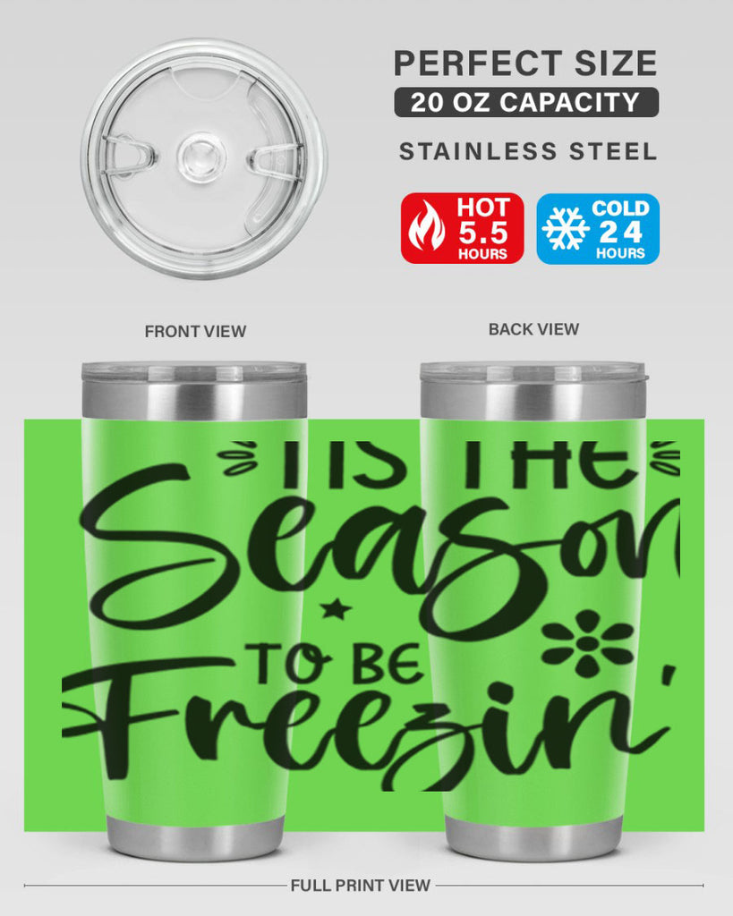 Tis The Season To Be Freezin417#- winter- Tumbler