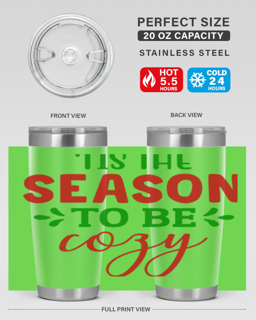 Tis the Season to Be Cozy 2#- winter- Tumbler