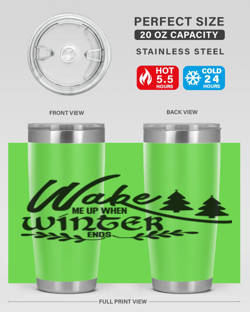 Wake Me Up When Winter Ends 428#- winter- Tumbler