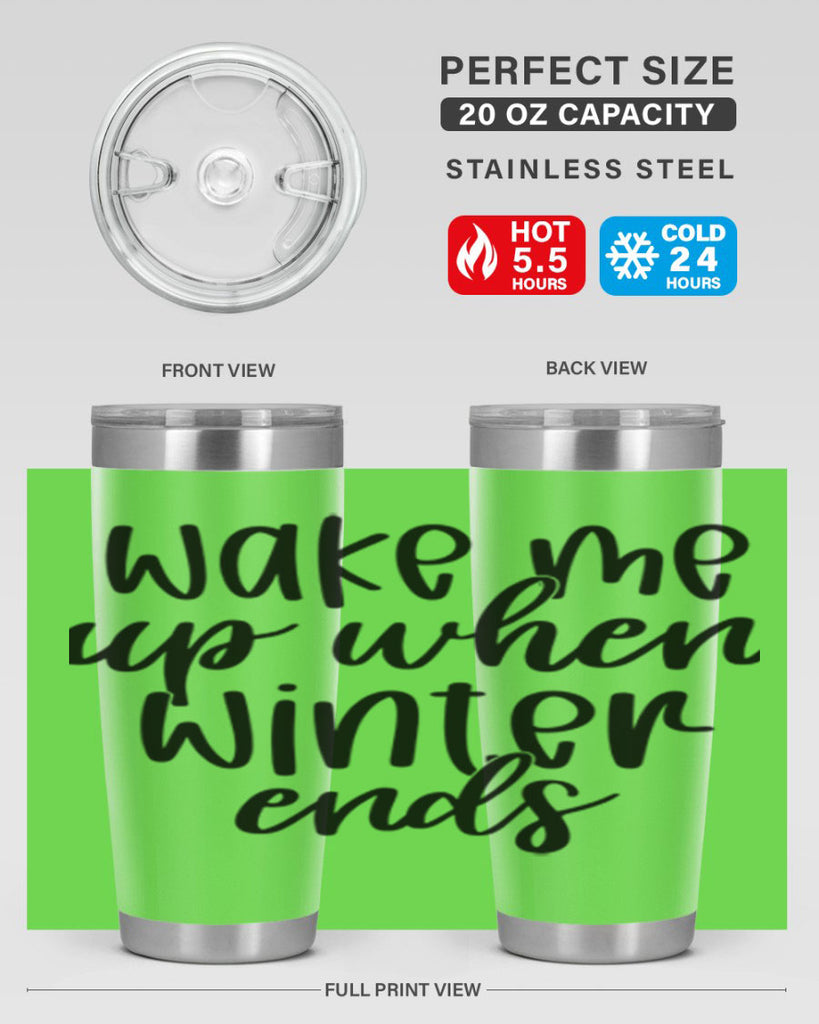 Wake Me Up When Winter Ends430#- winter- Tumbler