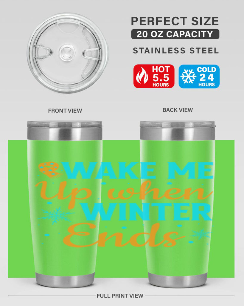 Wake Me Up when Winter 432#- winter- Tumbler