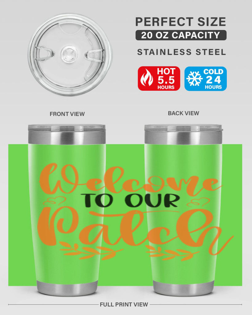 Welcome To Our Patch 633#- fall- Tumbler