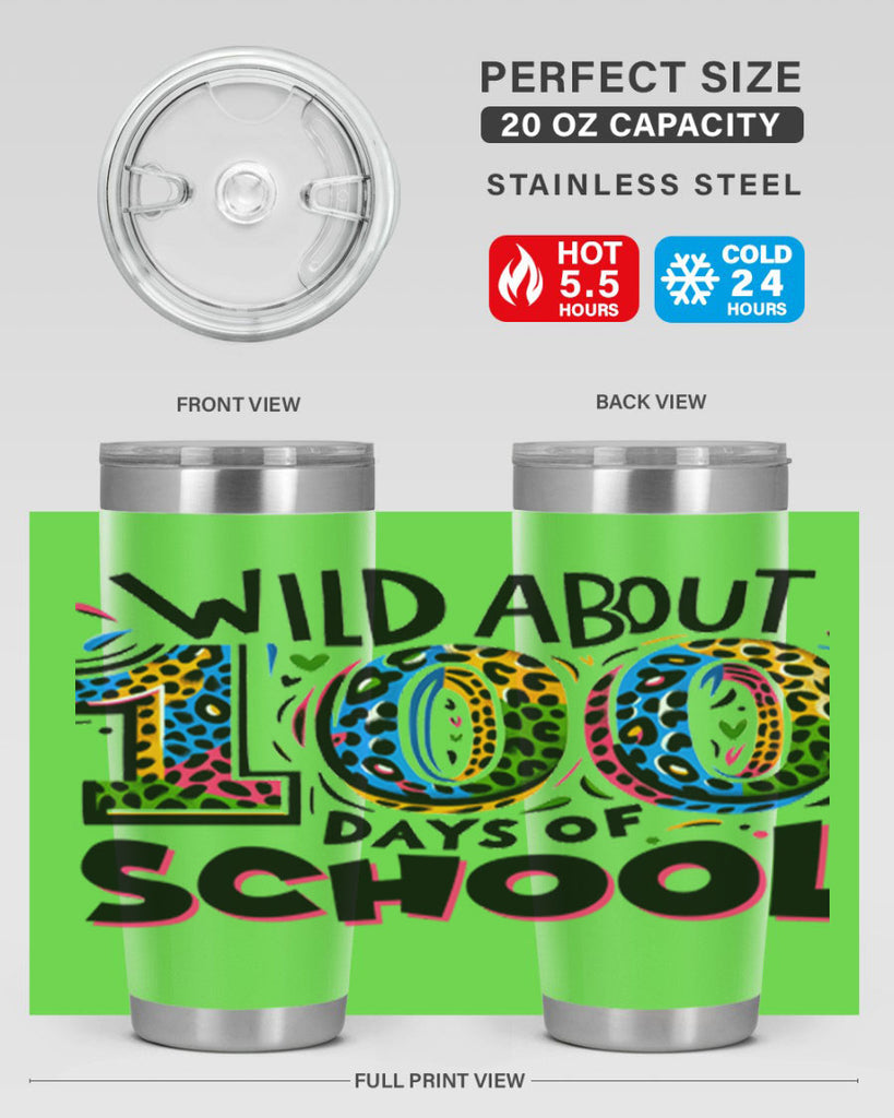 Wild about 100 days Sublimation 58#- 100 days of school- Tumbler