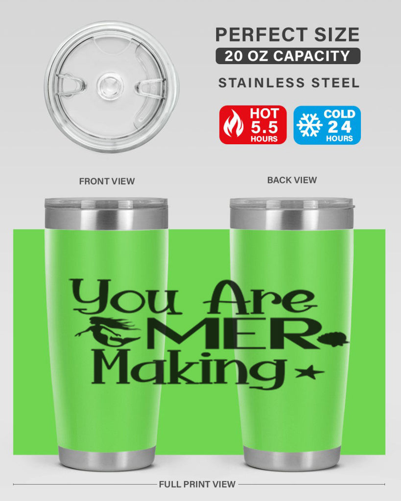 You Are Mer Making 679#- mermaid- Tumbler