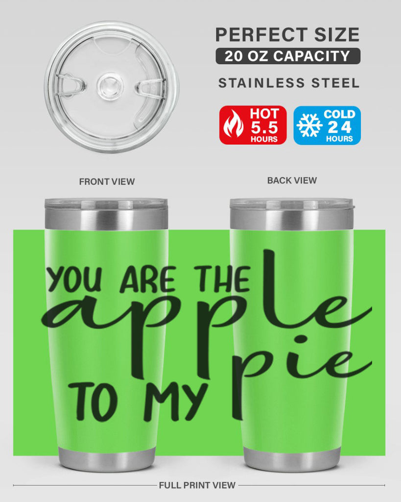 You Are The Apple To My Pie 653#- fall- Tumbler