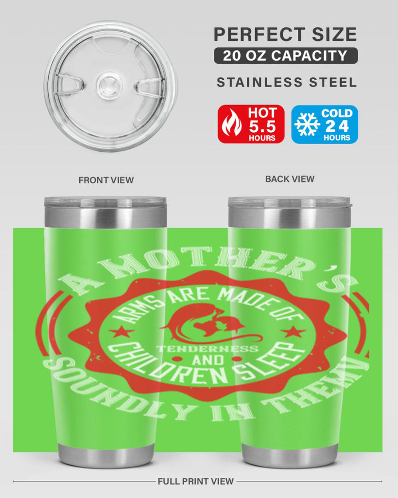 a mother’s arms are made 6#- mothers day- Tumbler