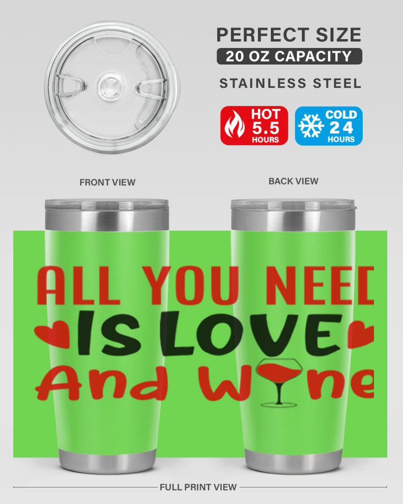 all you need is love and wine 81#- valentines day- Tumbler