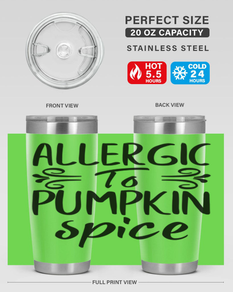 allergic to pumpkin spice 8#- fall- Tumbler