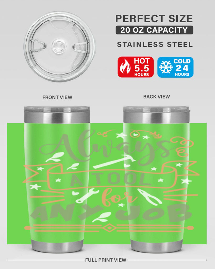 always a tool for any job 112#- fathers day- Tumbler