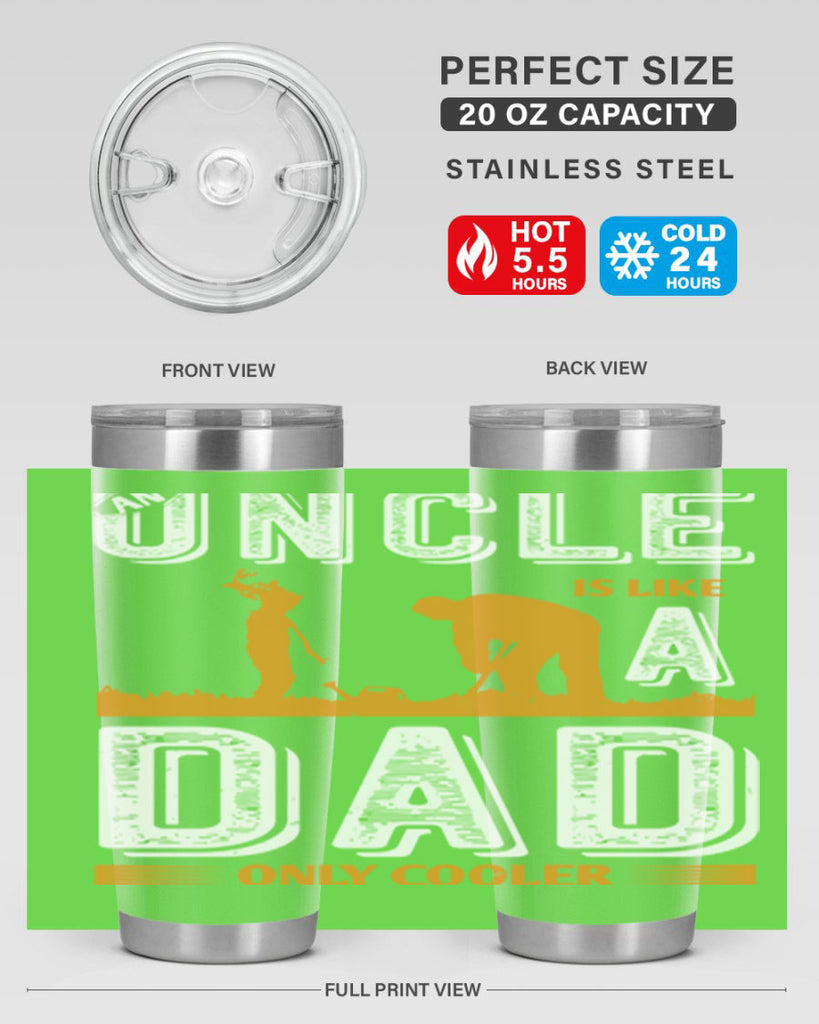 an uncle is like a dad only cooler 167#- fathers day- Tumbler