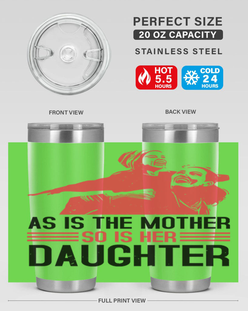 as is the mother so is her daughter 91#- mothers day- Tumbler