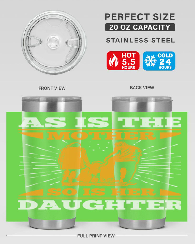 as is the mother so is her daughter 95#- mothers day- Tumbler