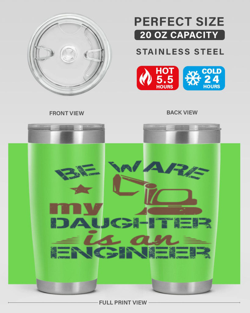 be ware my daughter is an engineer Style 28#- engineer- tumbler