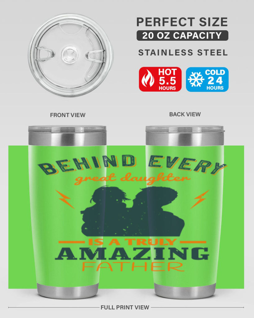behind every great daughter 254#- fathers day- Tumbler