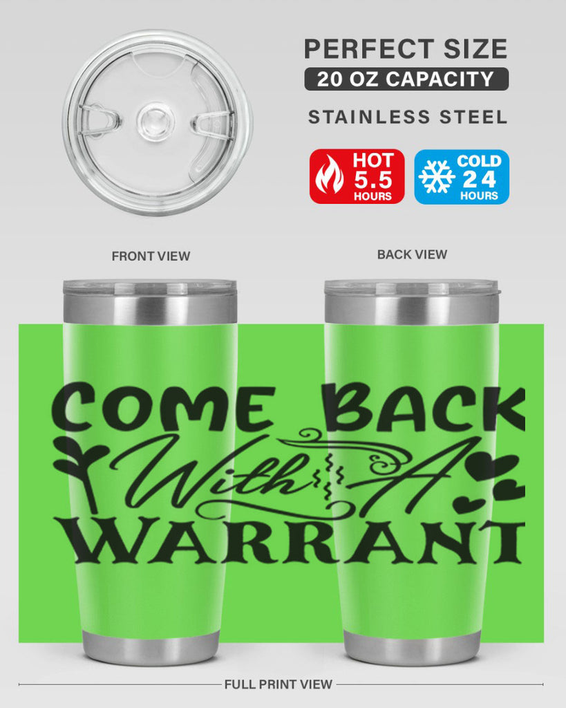 come back with a warrant 81#- home- Tumbler