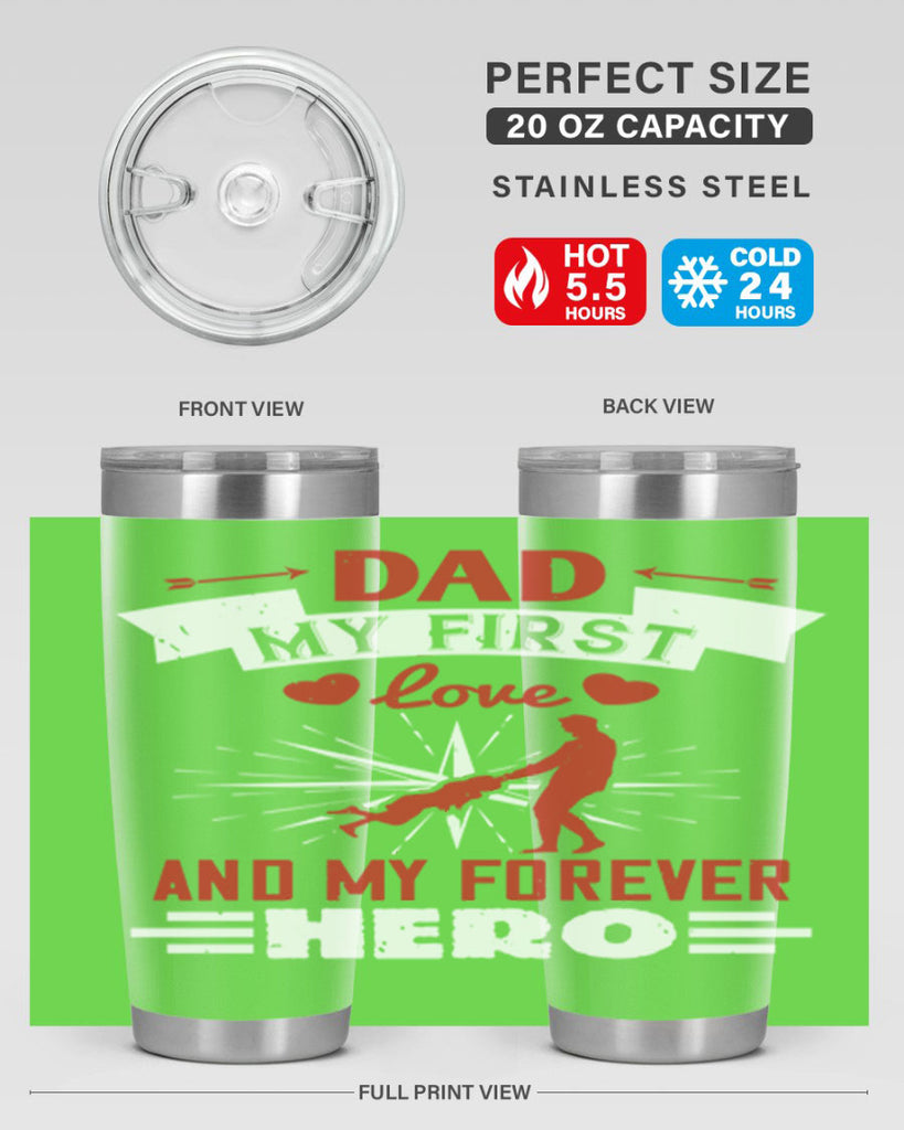 dad my first love and my forever hero 114#- fathers day- Tumbler