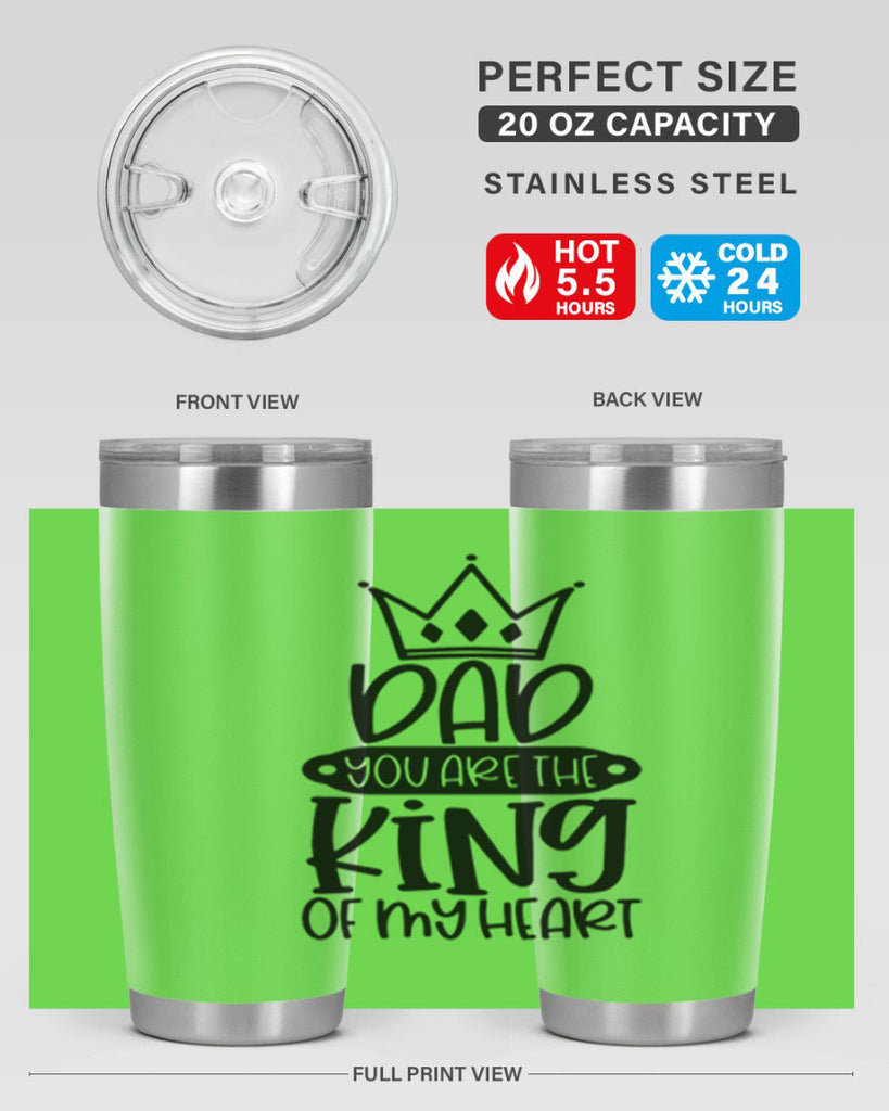 dad you are the king of my heart 57#- fathers day- Tumbler