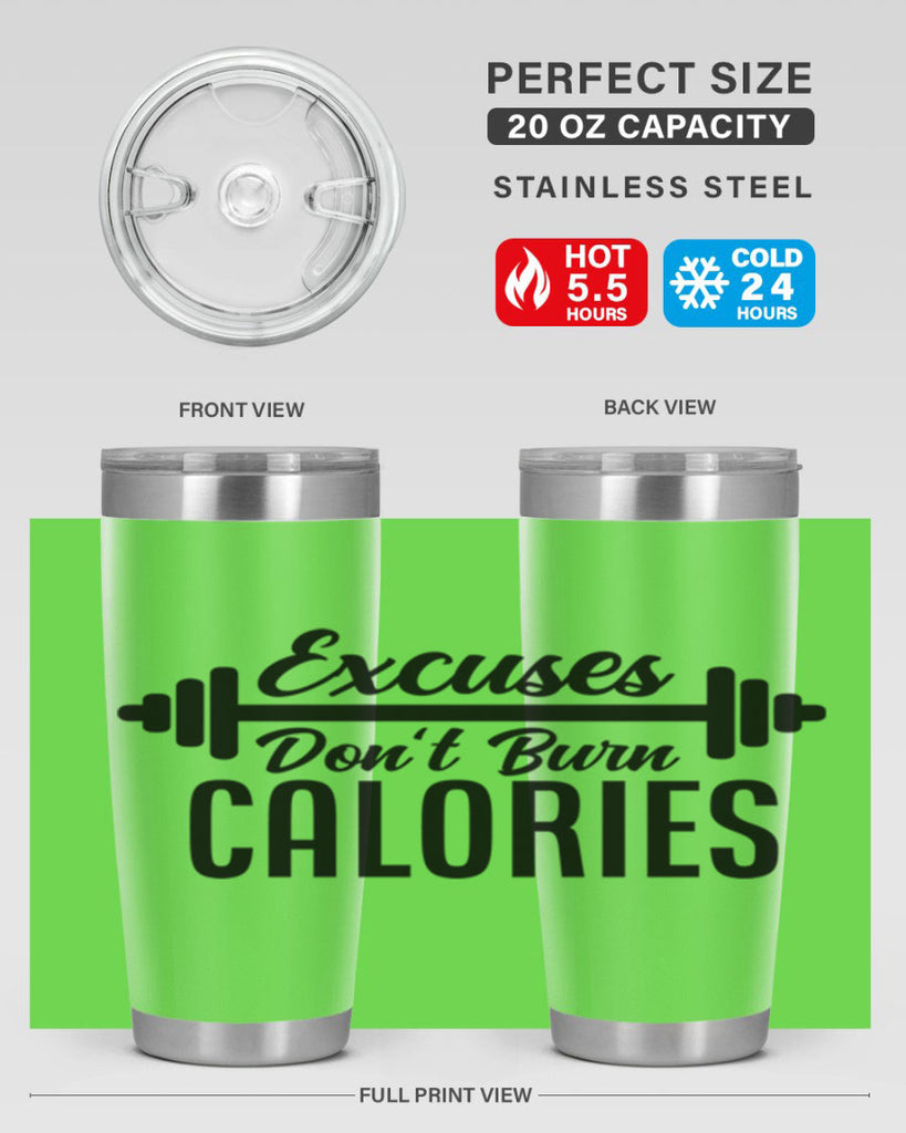 excuses dont burn calories 45#- gym- Tumbler