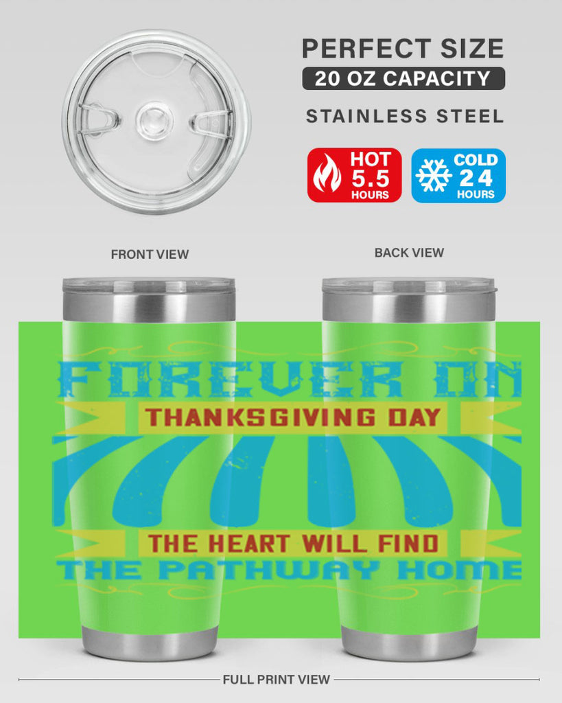 forever on thanksgiving day the heart will find the pathway home 46#- thanksgiving- Tumbler