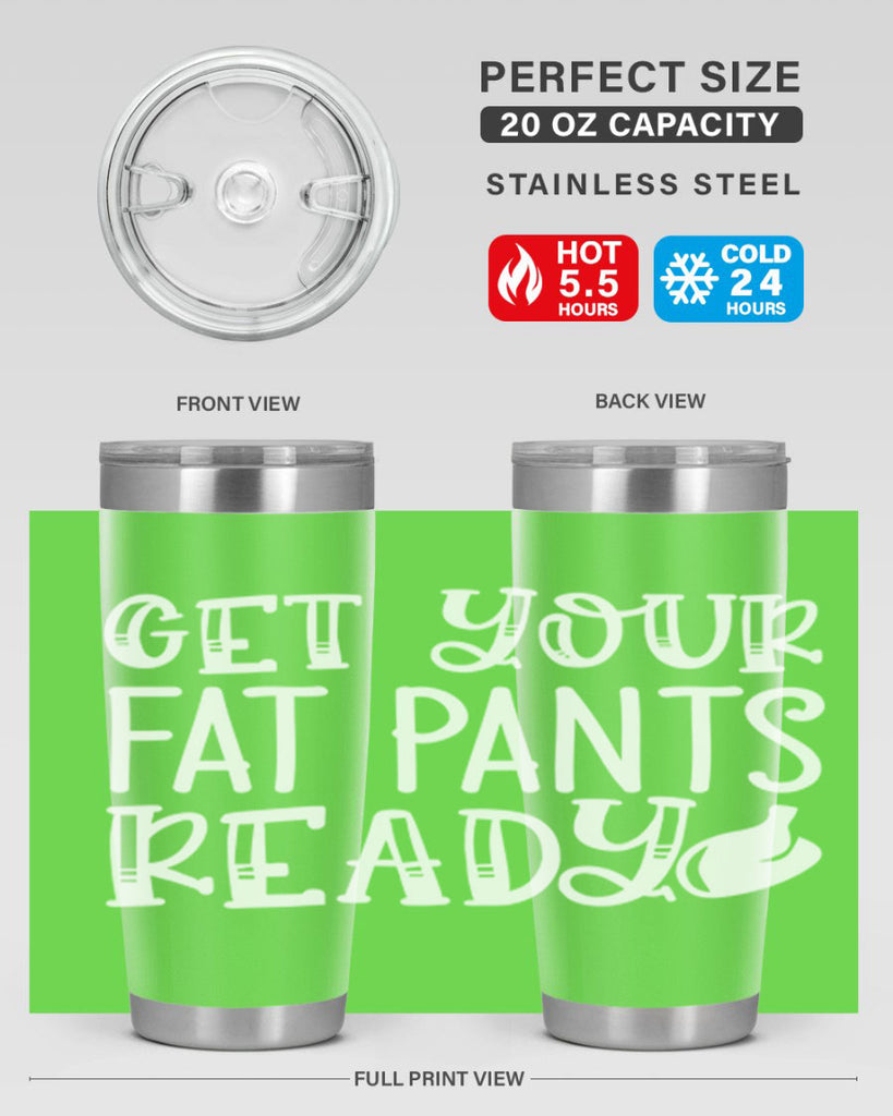 get your fat pants ready 38#- kitchen- Tumbler