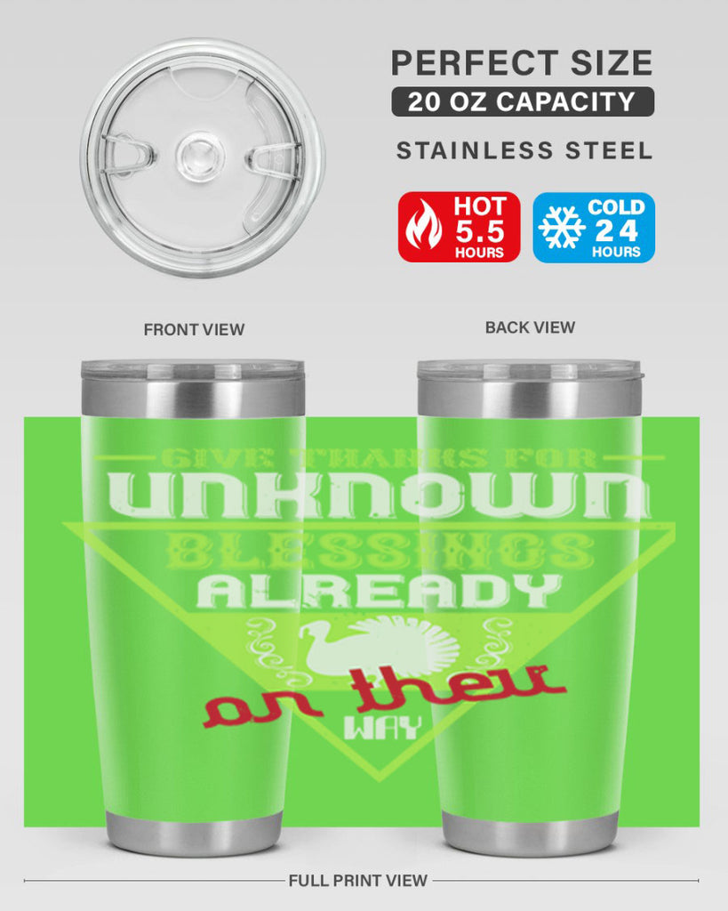 give thanks for unknown blessings already on their way 42#- thanksgiving- Tumbler