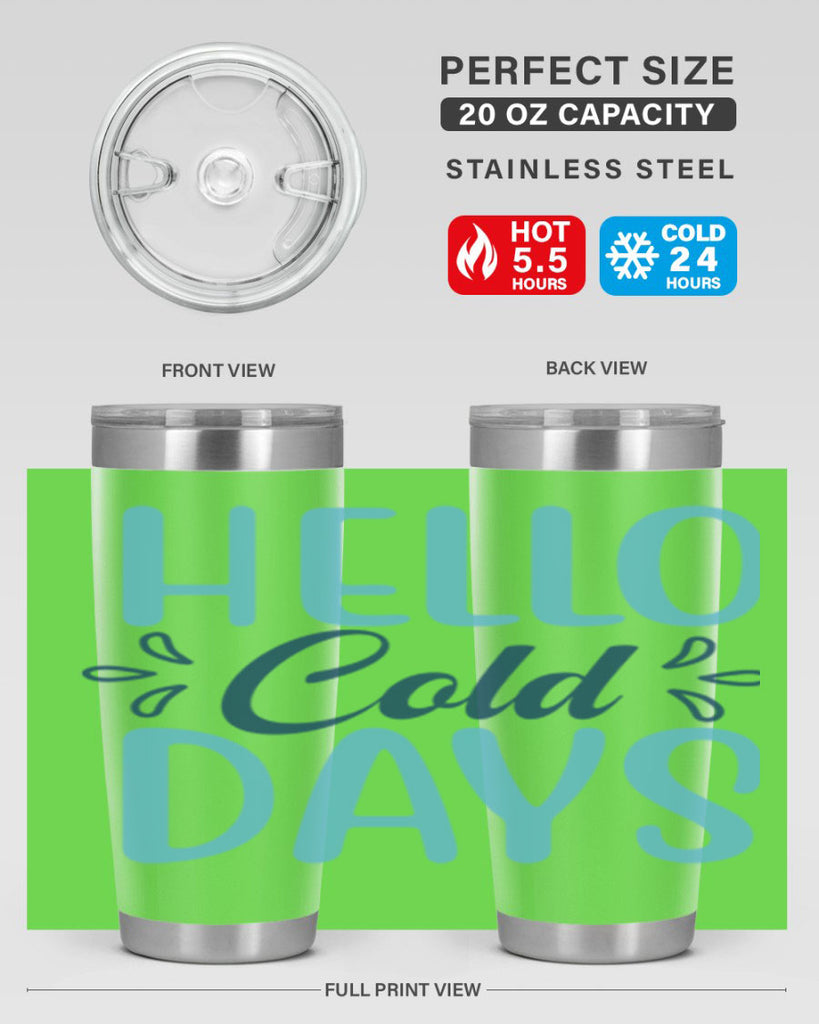 hello cold days 144#- winter- Tumbler