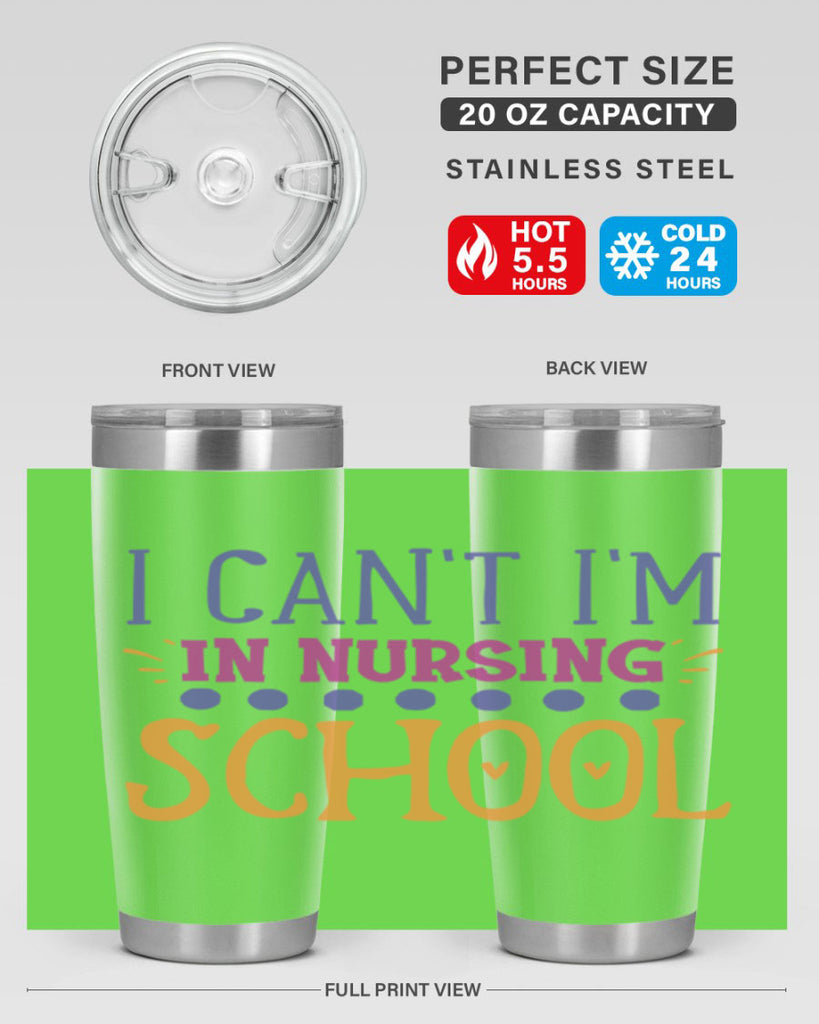i cant im in nursing school Style 381#- nurse- tumbler