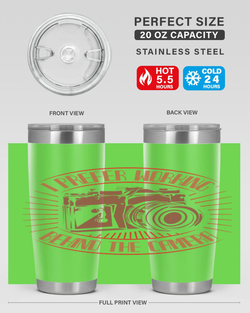 i frefer working behind the camera 36#- photography- Tumbler