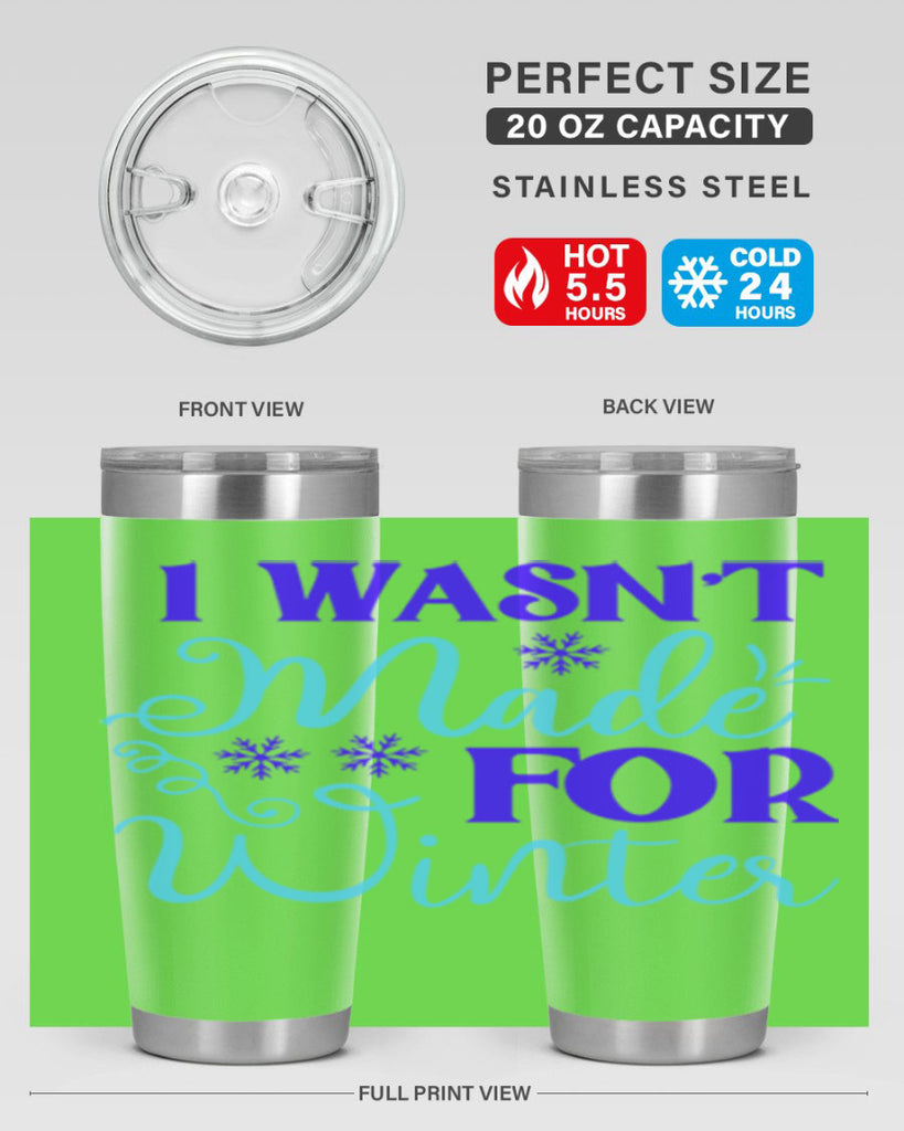 i wasnt made for winter 234#- winter- Tumbler