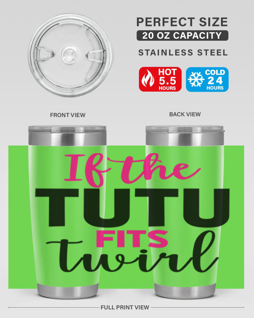 if the tutu fits twirl 47#- ballet- Tumbler