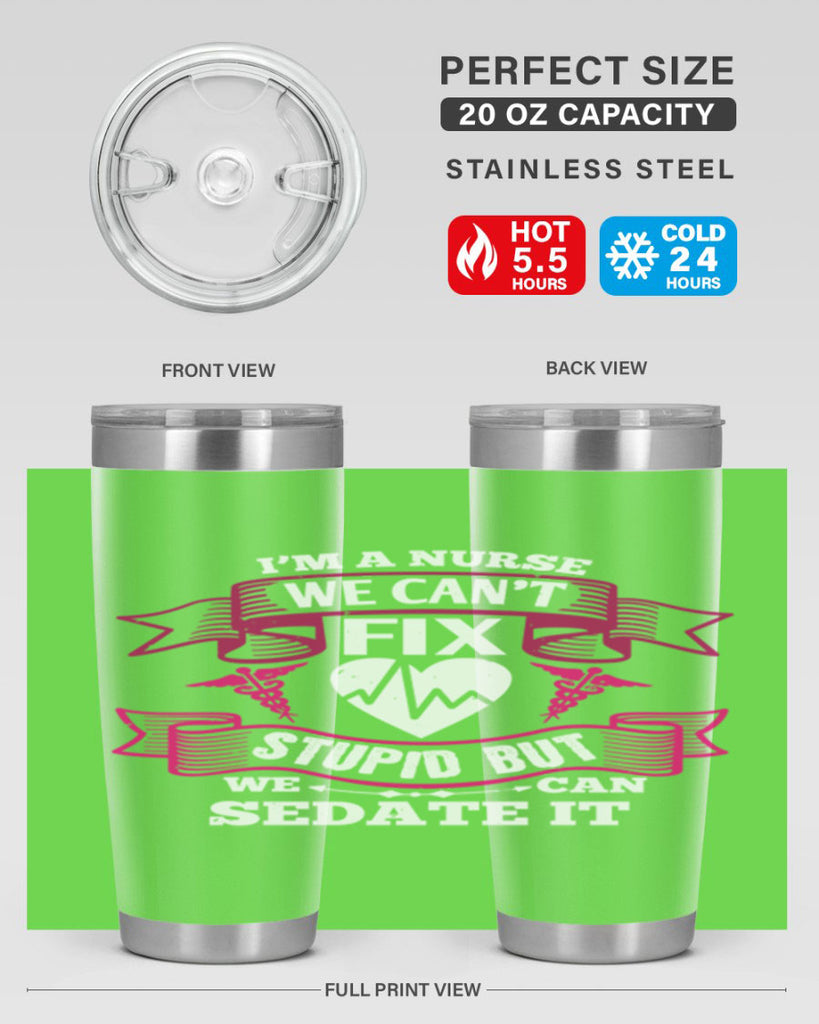 im a nurse we cant fix Style 310#- nurse- tumbler