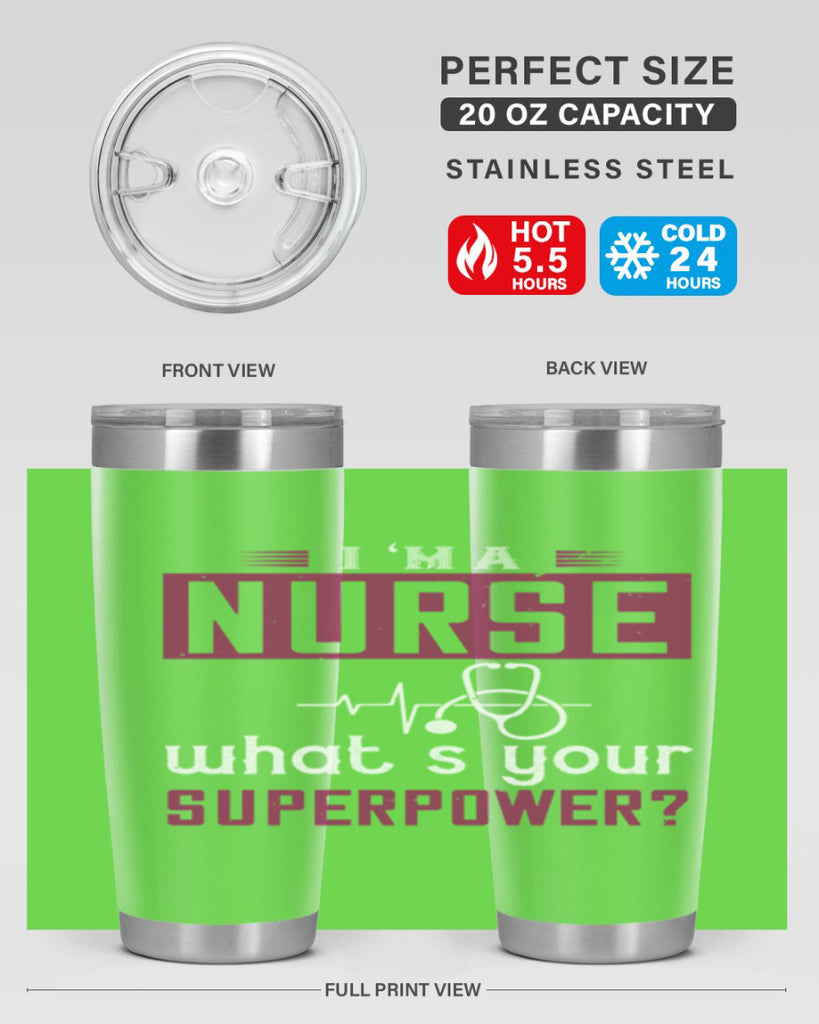 im anurse whats your superpower Style 302#- nurse- tumbler